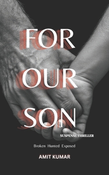 FOR OUR SON - An Absolutely Addictive Psychological Thriller: BEST SUSPENSE , THRILLER STORY