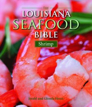 Hardcover The Louisiana Seafood Bible: Shrimp Book