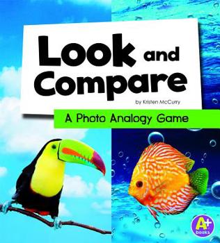 Hardcover Look and Compare: A Photo Analogy Game Book