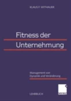 Paperback Fitness Der Unternehmung: Management Von Dynamik Und Veränderung [German] Book