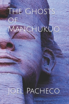 Paperback The Ghosts of Manchukuo Book