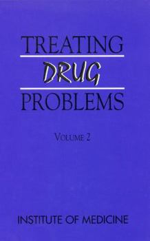 Treating Drug Problems: Volume 2