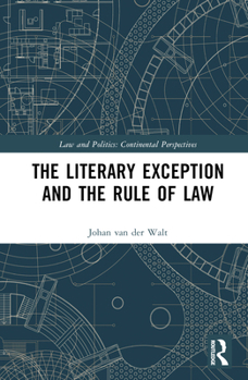 Hardcover The Literary Exception and the Rule of Law Book