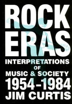 Paperback Rock Eras: Interpretations of Music and Society, 1954-1984 Book