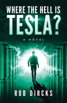 Where the Hell is Tesla? - Book #1 of the Where the Hell is Tesla?
