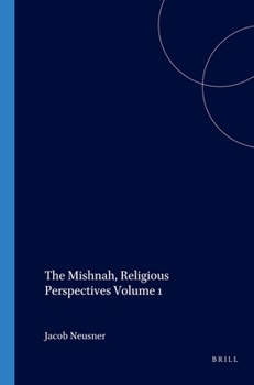 Paperback The Mishnah, Religious Perspectives Volume 1 Book