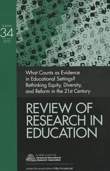 What Counts as Evidence in Educational Settings?: Rethinking Equity, Diversity, and Reform in the 21st Century