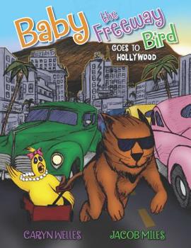 Paperback Baby the Freeway Bird Goes to Hollywood Book
