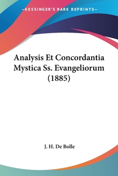 Paperback Analysis Et Concordantia Mystica Ss. Evangeliorum (1885) [Latin] Book