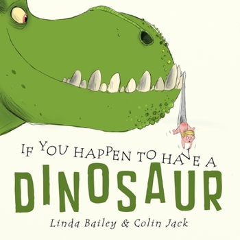 Hardcover If You Happen to Have a Dinosaur Book