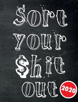 Sort Your $hit Out: Monthly Budget Planner Paycheck Bill Tracker (Budget Planning)