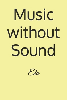 Music Without Sound