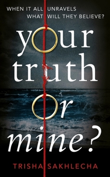 Paperback Your Truth or Mine?: A Powerful Psychological Thriller with a Twist You'll Never See Coming Book