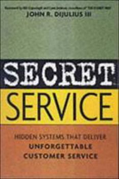 Paperback Secret Service: Hidden Systems That Deliver Unforgettable Customer Service Book