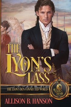 The Lyon's Lass: The Lyon's Den Connected World