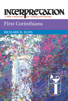 First Corinthians (Interpretation, a Bible Commentary for Teaching and Preaching) - Book  of the Interpretation: A Bible Commentary for Teaching and Preaching