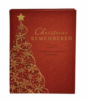 Hardcover Christmas Remembered: A Holiday Memory Journal for Families Book