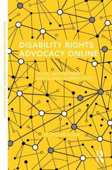 Hardcover Disability Rights Advocacy Online: Voice, Empowerment and Global Connectivity Book