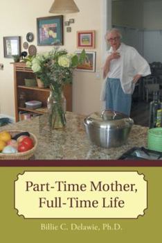 Paperback Part-Time Mother, Full-Time Life Book