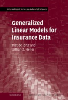 Hardcover Generalized Linear Models for Insurance Data Book