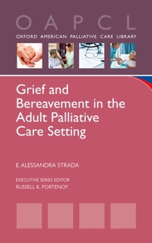 Paperback Grief and Bereavement in the Adult Palliative Care Setting Book