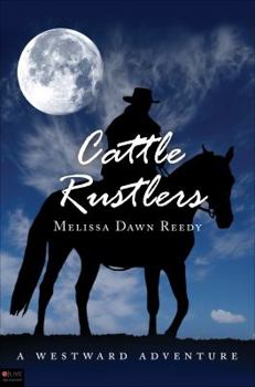 Cattle Rustlers: A Westward Adventure