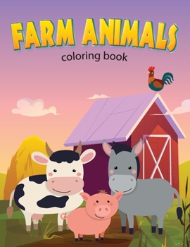 Farm Animals Coloring Book for kids: A Cute Farm Animal Coloring Book for Kids (Coloring Books for Kids), 50 pictures for kids