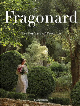 Hardcover Fragonard: The Perfume of Provence Book