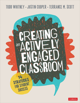 Paperback Creating an Actively Engaged Classroom: 14 Strategies for Student Success Book