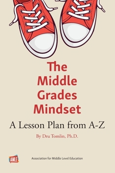 Perfect Paperback The Middle Grades Mindset: A Lesson Plan from A-Z Book