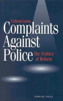 Paperback Complaints Against Police: The Politics of Reform Book