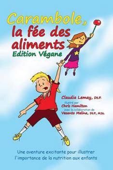 Paperback Carambole, la Fée des aliments -Edition Végane: Edition Végane [French] Book