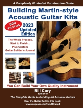 Paperback Building Martin-style Acoustic Guitar Kits: A Completely Illustrated Guitar Building Manual Book