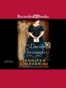 Mrs. Lincoln's Dressmaker book by Jennifer Chiaverini