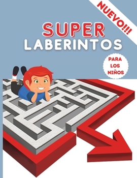 Paperback S?per laberintos para Ni?os: Libro de actividades s?per divertidas para ni?os - Juegos de ingenio- Laberintos extra grandes para ni?os 4-8 8-12-Lib [Spanish] Book