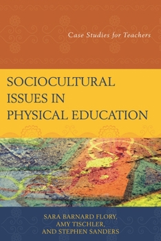 Hardcover Sociocultural Issues in Physical Education: Case Studies for Teachers Book