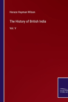 Paperback The History of British India: Vol. V Book