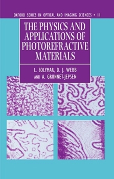 Hardcover The Physics and Applications of Photorefractive Materials Book