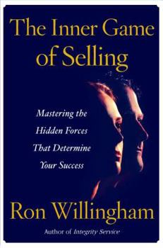 Hardcover The Inner Game of Selling: Mastering the Hidden Forces That Determine Your Success Book