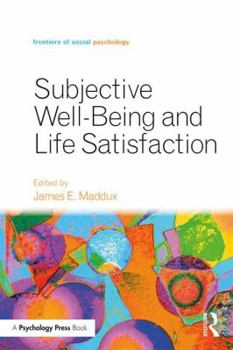 Subjective Well-Being and Life Satisfaction (Frontiers of Social Psychology) - Book  of the Frontiers of Social Psychology