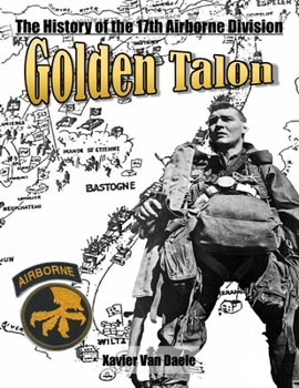 Paperback Golden Talon: The History of the 17th Airborne Division Book