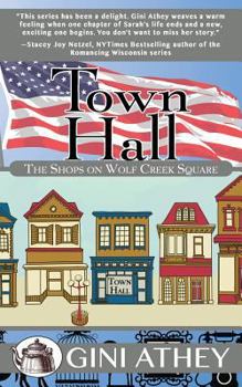 Town Hall - Book #6 of the Shops on Wolf Creek Square