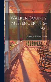 Hardcover Walker County Messenger, 1916-1921 Book