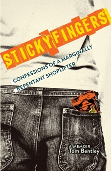 Paperback Sticky Fingers: Confessions of a Marginally Repentant Shoplifter Book