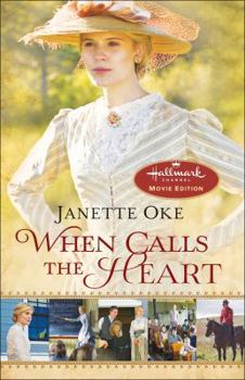 When Calls the Heart - Book #1 of the Canadian West