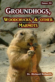 Paperback Groundhogs, Woodchucks, and other Marmots Book