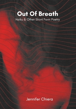 Paperback Out Of Breath: Haiku & Other Short Form Poetry Book