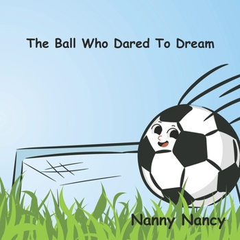 Paperback The Ball Who Dared To Dream Book