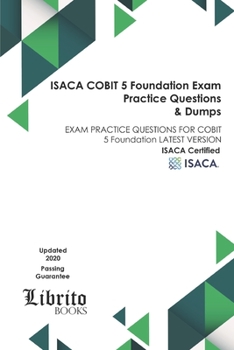 Paperback ISACA COBIT 5 Foundation EXAM Practice Questions & Dumps: EXAM PRACTICE QUESTIONS FOR COBIT 5 Foundation LATEST VERSION Book