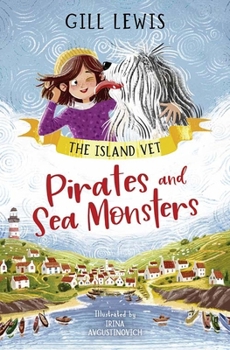 Paperback Pirates and Sea Monsters: A Brand-New Vet Series from Award-Winning Author Gill Lewis: Volume 1 Book